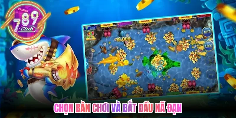 Chọn bàn chơi và bắt đầu nã đạn